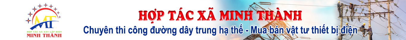 LIÊN MINH HTX BẾN TRE - HTX XÂY LẮP ĐIỆN MINH THÀNH LIÊN MINH HTX BẾN TRE - HTX XÂY LẮP ĐIỆN MINH THÀNH